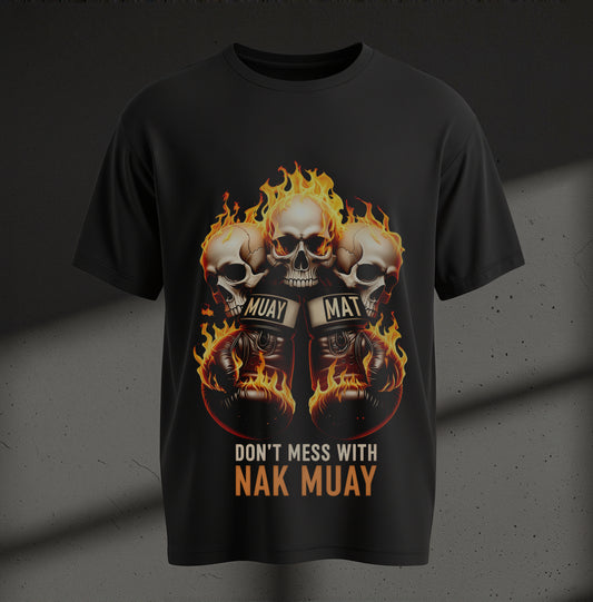 Camiseta - Don't Mess With Nak Muay